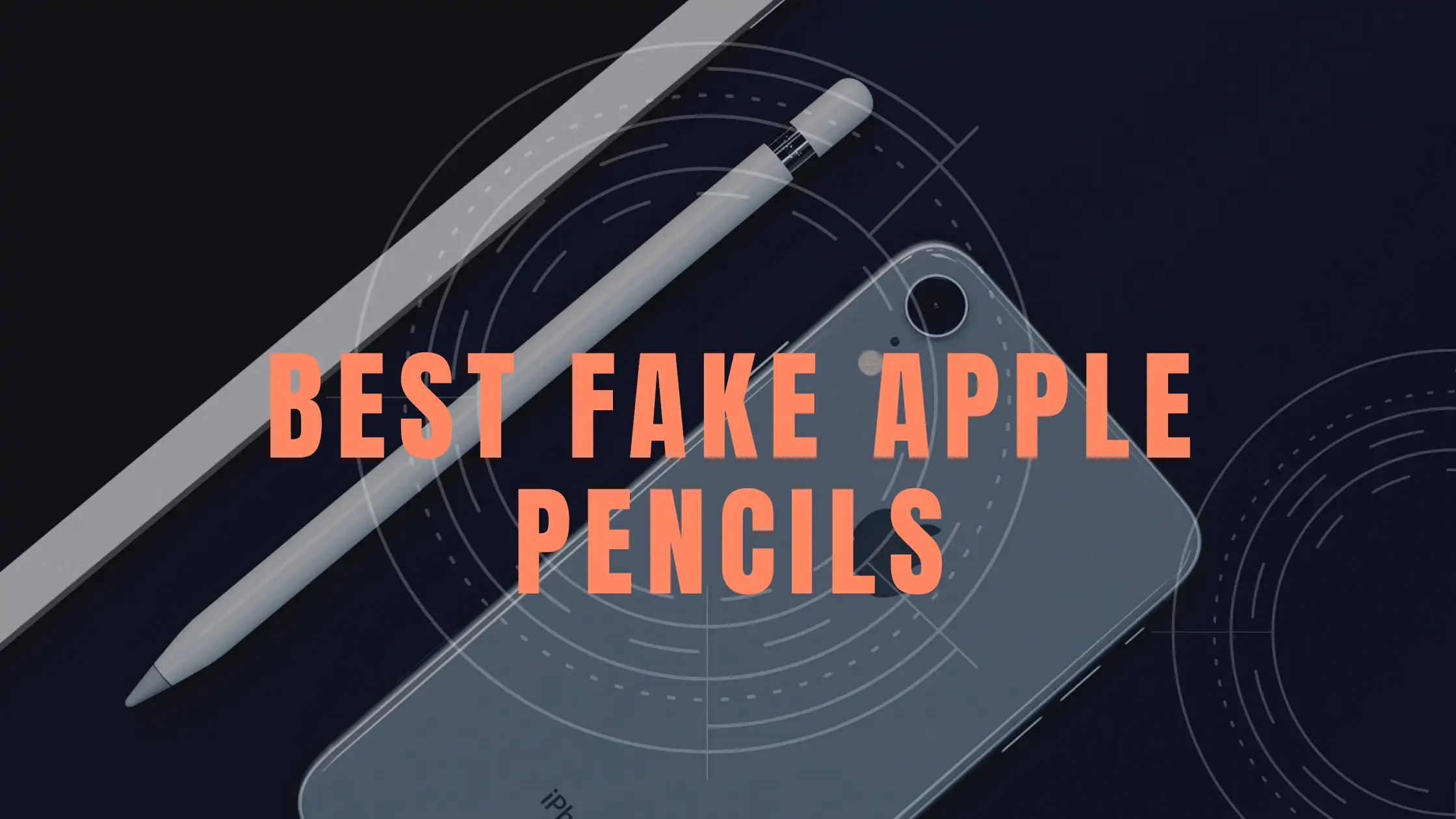 Best Fake Apple Pencils