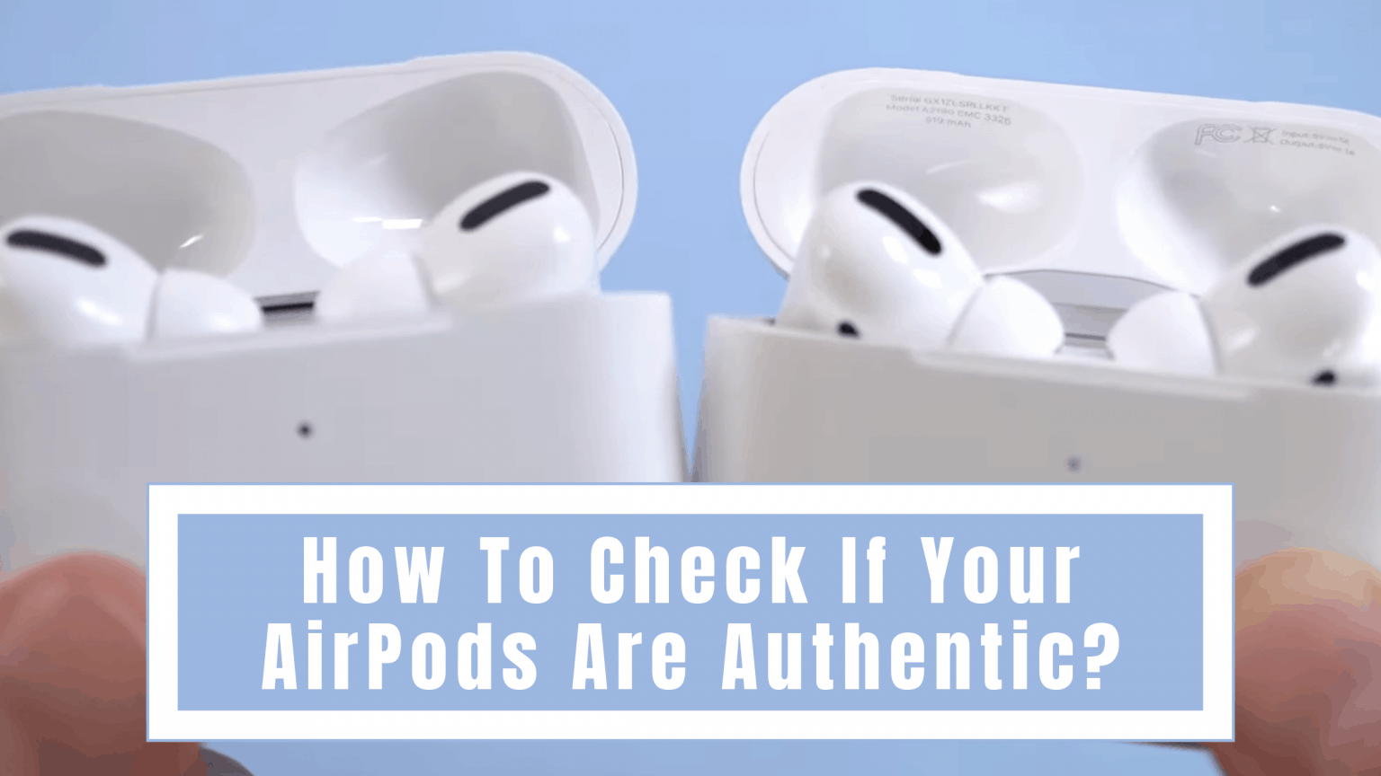 How To Check If Your AirPods Are Authentic 2023 - Stupid Apple Rumors