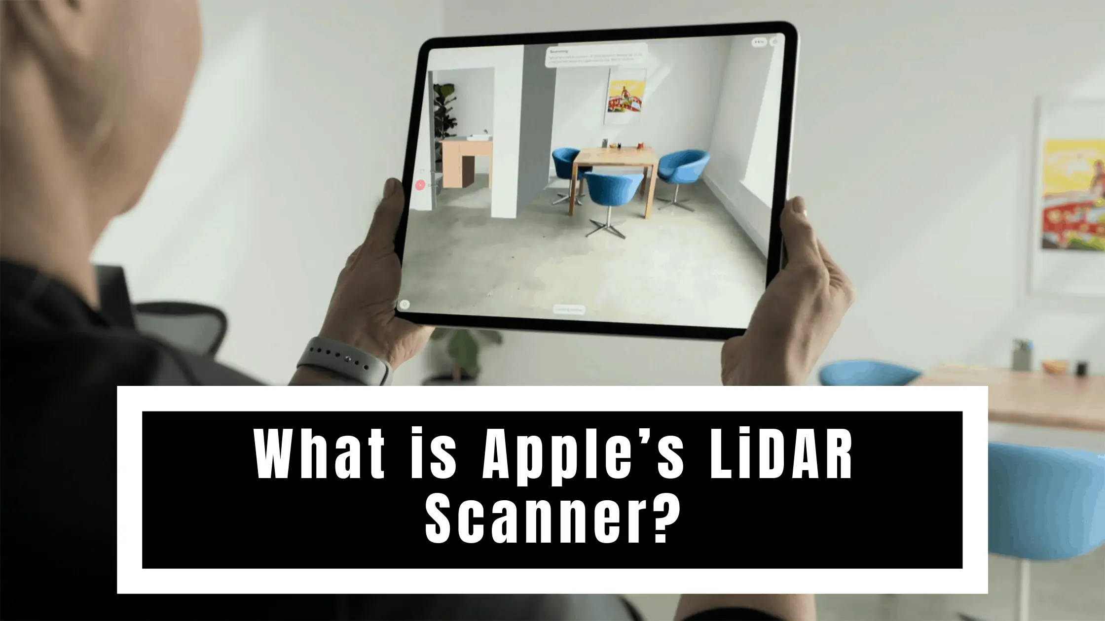 What is Apple’s LiDAR Scanner