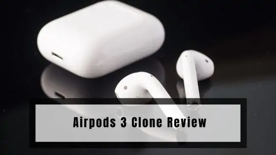 Airpods 3 Clone Review