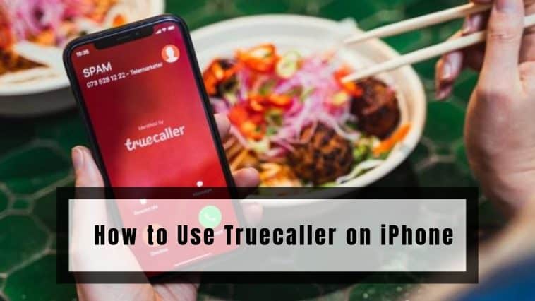 How to Use Truecaller on iPhone