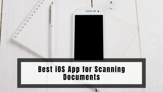 Best iOS App for Scanning Documents