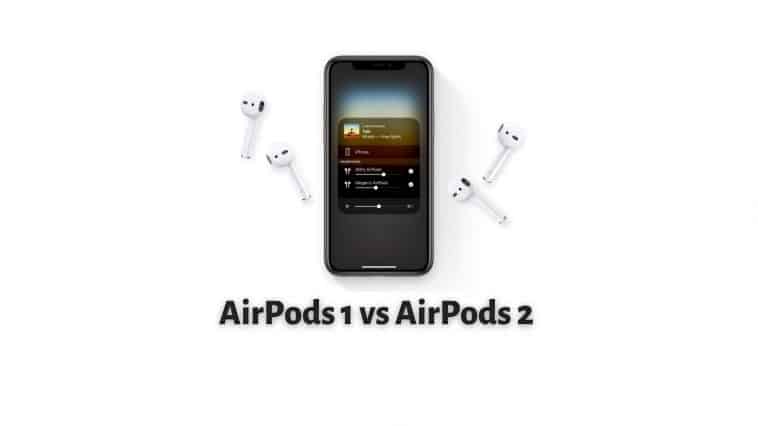 AirPods 1 vs AirPods 2