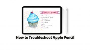How to Troubleshoot Apple Pencil
