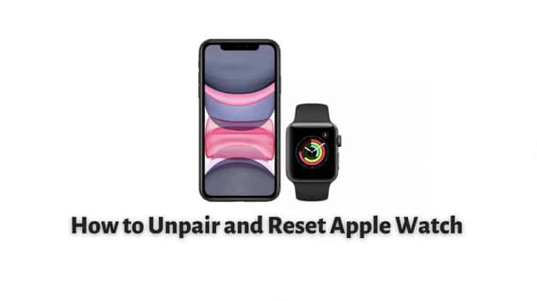 How to Unpair and Reset Apple Watch