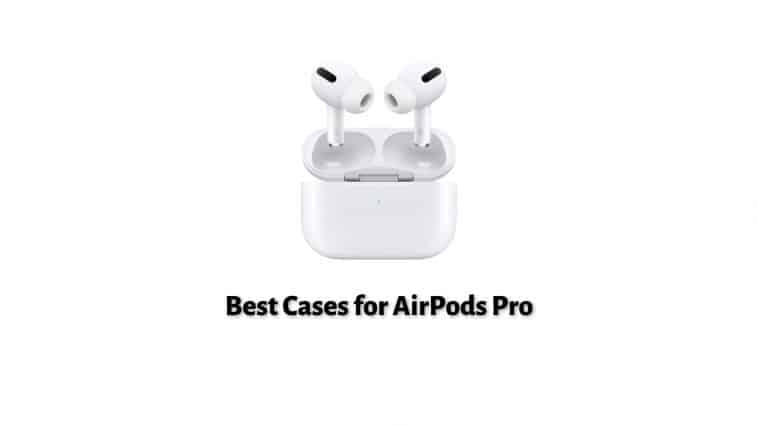 Best Cases for AirPods Pro