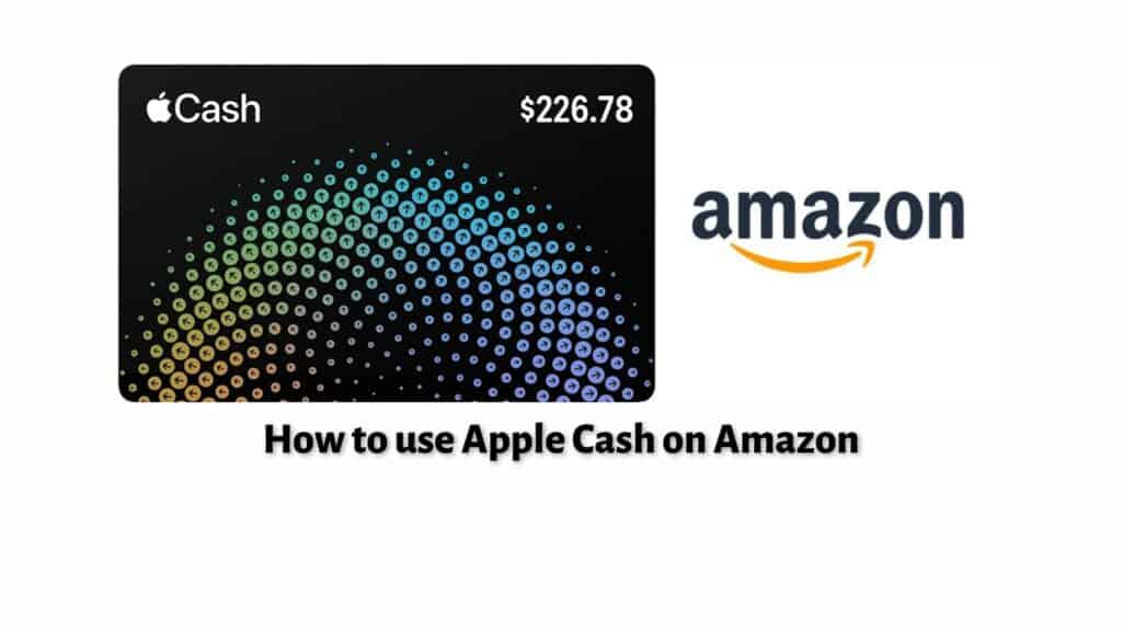 How to use Apple Cash on Amazon? Step by Step Instructions for ...