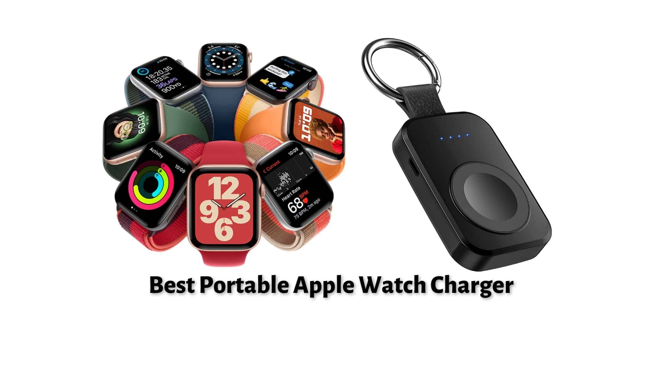 The 10 Best Portable Apple Watch Chargers | Portable Travel Chargers for  the Apple Watch in 2023 - Stupid Apple Rumors