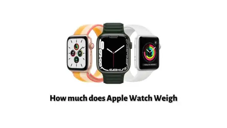 How much does Apple Watch Weigh