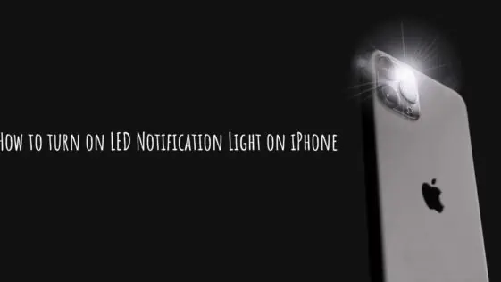 How to turn on LED Notification Light on iPhone