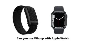 Can you use Whoop with Apple Watch
