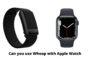 Can you use Whoop with Apple Watch