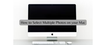 How to Select Multiple Photos on your Mac