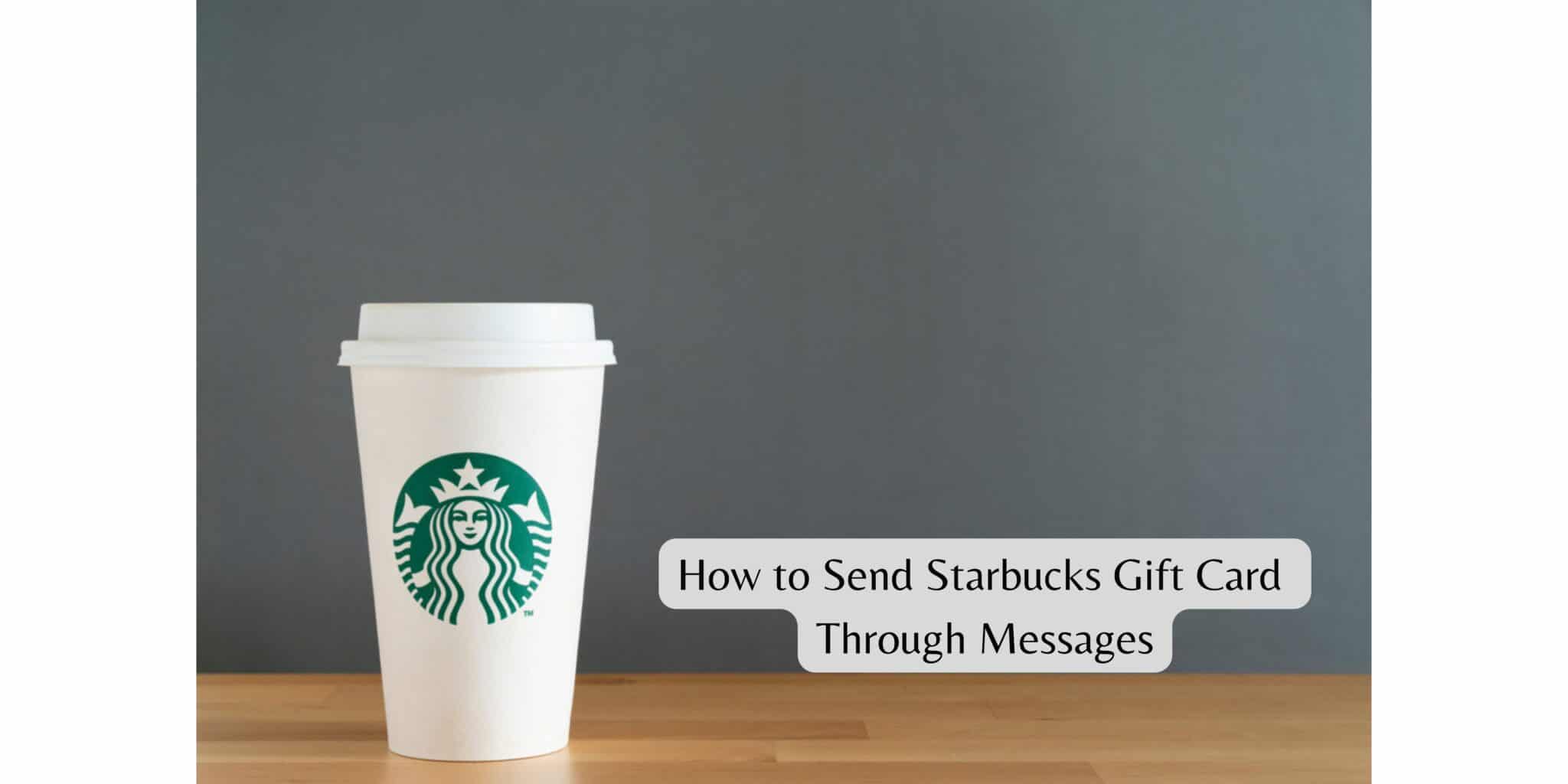 How To Send Starbucks Gift Card