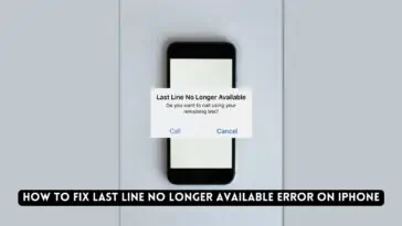 How to fix Last Line No Longer Available Error on iPhone