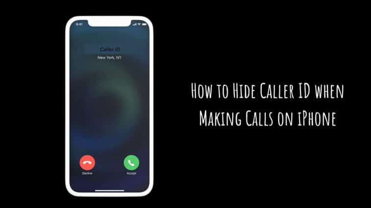 How to Hide Caller ID when Making Calls on iPhone