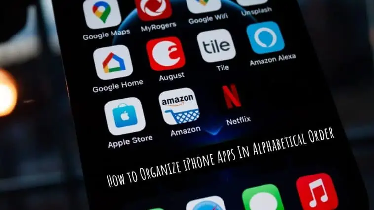How to Organize iPhone Apps In Alphabetical Order