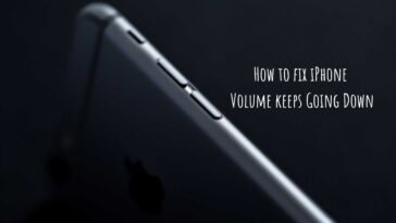 How to fix iPhone Volume keeps Going Down