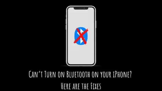 Can’t Turn on Bluetooth on your iPhone
