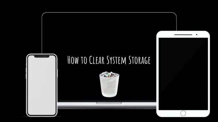 How to Clear System Storage