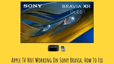 Apple TV Not Working On Sony Bravia, How To Fix
