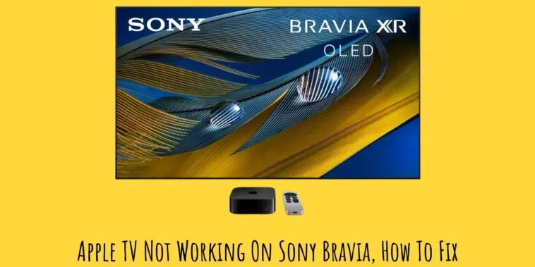 Apple TV Not Working On Sony Bravia, How To Fix