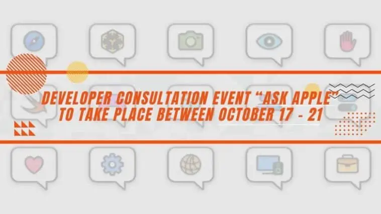 Developer Consultation Event “Ask Apple” to Take Place Between October 17 - 21