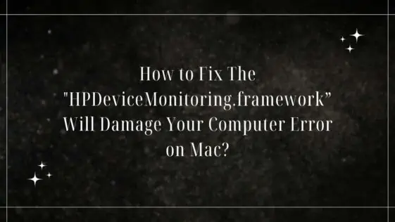 HPDeviceMonitoring.framework Will Damage Your Computer
