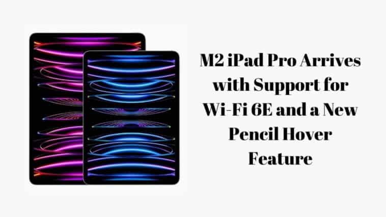 M2 iPad Pro Arrives
