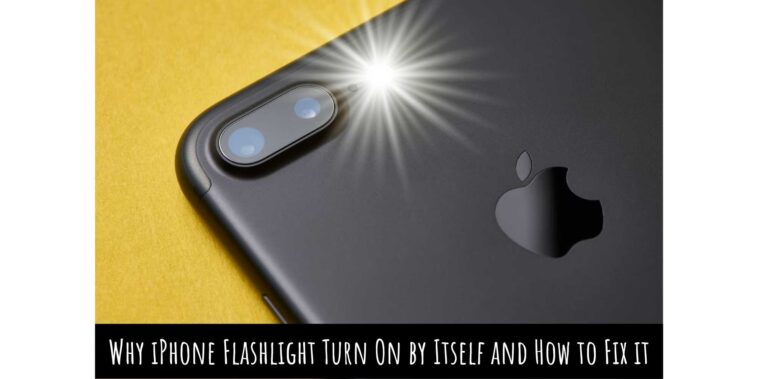 Why iPhone Flashlight Turn On by Itself and How to Fix it