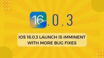 iOS 16.0.3 Launch is Imminent with More Bug Fixes
