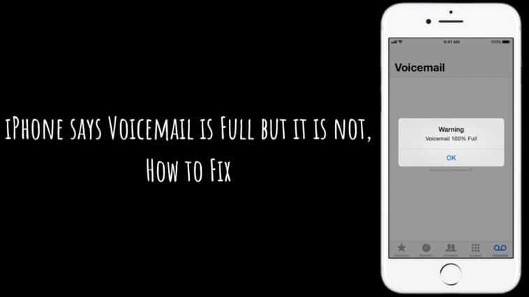 iPhone says Voicemail is Full but it is not, How to Fix