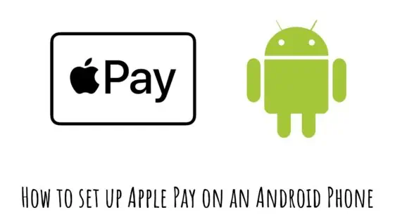 How to set up Apple Pay on an Android Phone