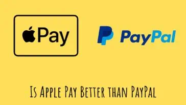 Is Apple Pay Better than PayPal