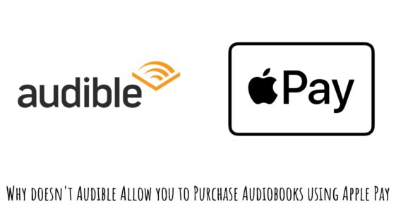 Why doesn't Audible Allow you to Purchase Audiobooks using Apple Pay