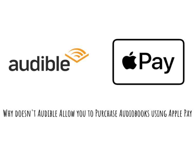 Why doesn't Audible Allow you to Purchase Audiobooks using Apple Pay