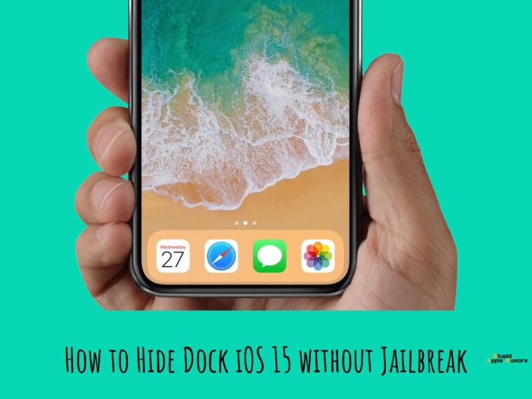 How to Hide Dock iOS 15 without Jailbreak
