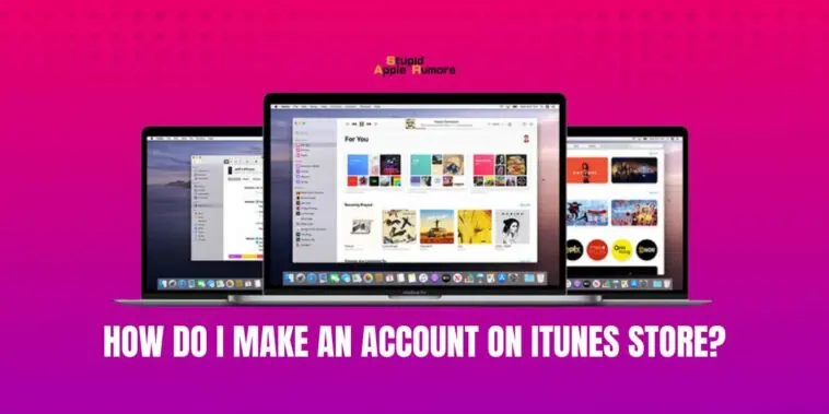 How Do I Make an Account on iTunes Store?
