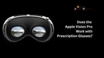 Does the Apple Vision Pro Work with Prescription Glasses