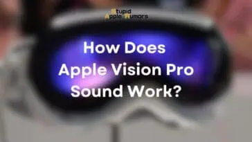 How Does Apple Vision Pro Sound Work