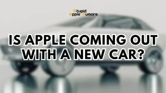 Is Apple coming out with a new car