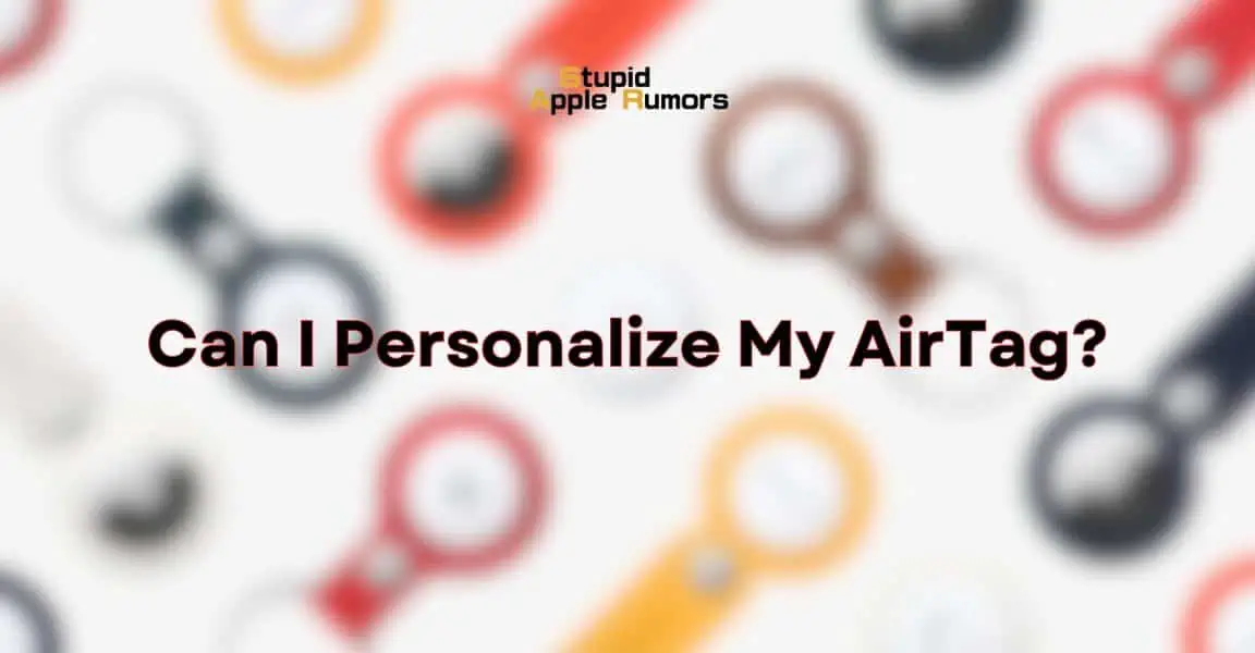 Can I Personalize My AirTag