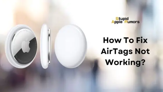 How To Fix AirTags Not Working