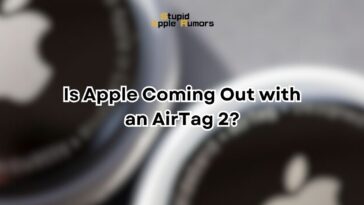 Is Apple Coming Out with an AirTag 2