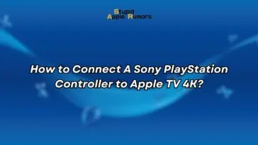 How to Connect A Sony PlayStation Controller to Apple TV 4K