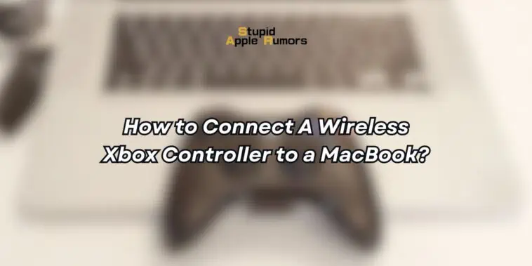 How to Connect A Wireless Xbox Controller to a MacBook
