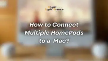 How to Connect Multiple HomePods to a Mac